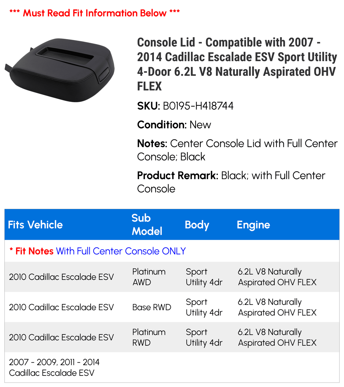 6.2L - V8 2012 2009 Aspirated OHV Cadillac with - Naturally 2011 FLEX Console Compatible 2008 Utility 2014 2007 ESV 2010 Lid Escalade Sport 4-Door 2013