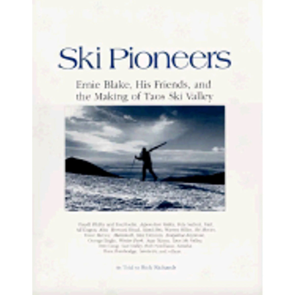 Richards Taos Ernie Pioneers: Blake, 9781560441571) His the Pre-Owned of Friends, and Valley Ski Ski Rick by Making (Hardcover