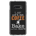 Case DistinctInk Protector Screen) S10e Bake Drink Screen TPU Coffee Take to for Shockproof Naps (5.8" Clear Bumper Just - Glass Tempered - Back Samsung Acrylic Want Galaxy Hybrid