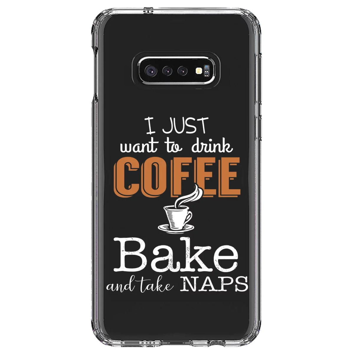 Case DistinctInk Protector Screen) S10e Bake Drink Screen TPU Coffee Take to for Shockproof Naps (5.8" Clear Bumper Just - Glass Tempered - Back Samsung Acrylic Want Galaxy Hybrid