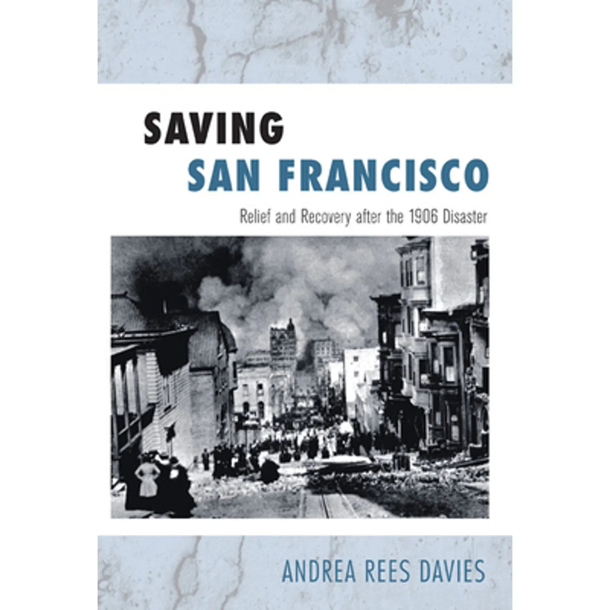 Rees by San Recovery Davies Pre-Owned (Hardcover and Relief 1906 9781439904329) the Saving After Francisco: Disaster Andrea